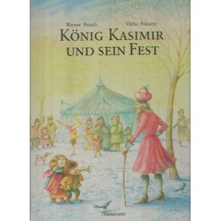 König Kasimir und sein Fest Werner Frasch, Vaclav Pokorny