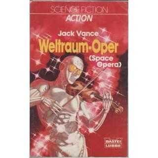 Weltraum Oper (Space Opera   Science Fiction Roman) Jack