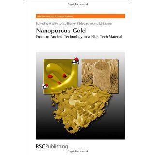 Nanoporous Gold From an Ancient Technology to a High Tech Material