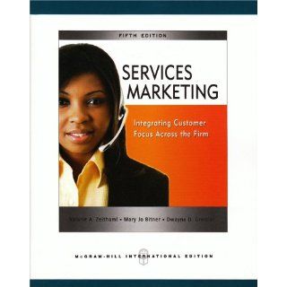 Services Marketing Valerie A. Zeithaml, Mary Jo Bitner