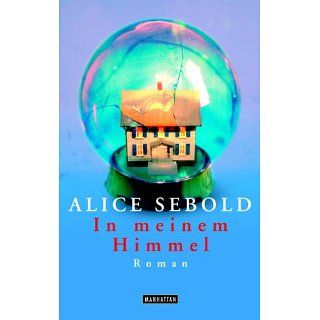 In meinem Himmel Alice Sebold, Almuth Carstens Bücher