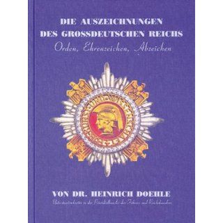 Die Auszeichnungen des Grossdeutschen Reichs. Orden, Ehrenzeichen