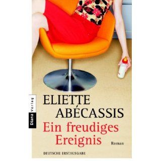 Ein freudiges Ereignis. Eliette Abécassis, Brigitte