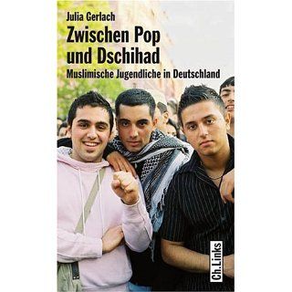 Zwischen Pop und Dschihad. Muslimische Jugendliche in Deutschland