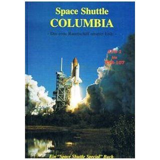 Space Shuttle COLUMBIA   Das erste Raumschiff unserer Erde 