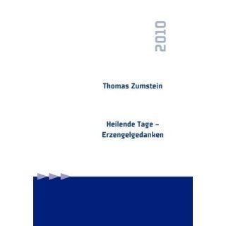 Heilende Tage   Erzengelgedanken Thomas Zumstein Bücher