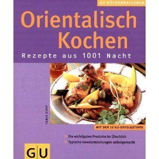 Orientalisch Kochen (GU KüchenRatgeber neu) Tanja Dusy