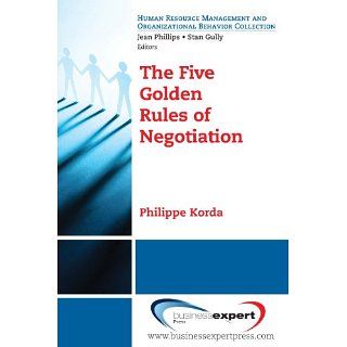 The Five Golden Rules of Negotiation eBook Philippe Korda 
