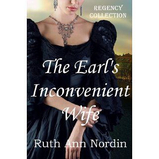 The Earls Inconvenient Wife (Regency Collection Book 1) eBook Ruth