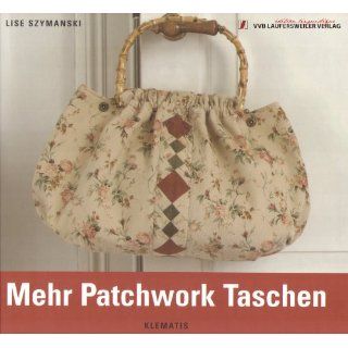 Mehr Patchwork Taschen /Klematis   Patchwork Lise