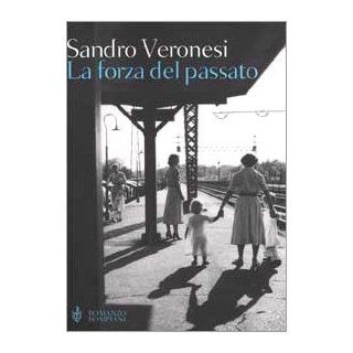 La forza del passato Sandro Veronesi Englische Bücher
