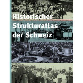 Historischer Strukturatlas der Schweiz. Die Entstehung der modernen