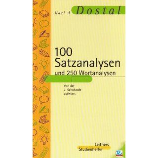 100 Satzanalysen und 250 Wortanalysen Karl A. Dostal