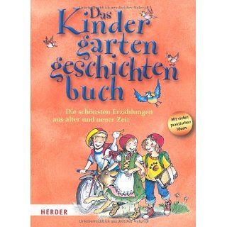 Das Kindergartengeschichtenbuch Die schönsten Erzählungen aus alter