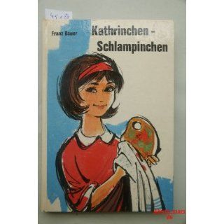 Kathrinchen   Schlampinchen Franz Bauer Bücher