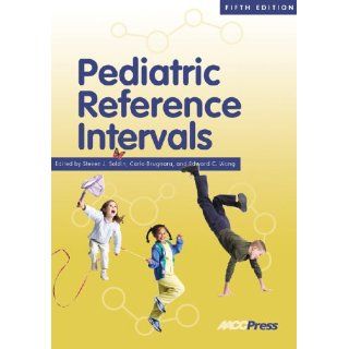 Pediatric Reference Intervals Steven J. Soldin, Carlo