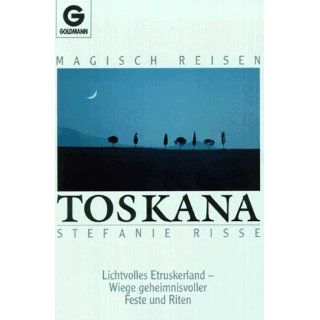 Magisch reisen Toskana Stefanie Risse Bücher