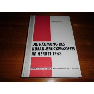 Die Räumung des Kuban Brückenkopfes im Herbst 1943 