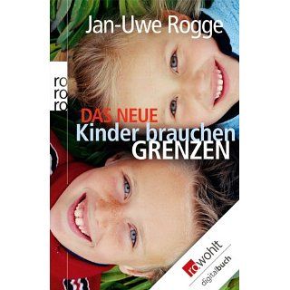 Das neue Kinder brauchen Grenzen eBook Jan Uwe Rogge 