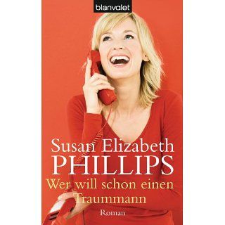 Wer will schon einen Traummann Roman eBook Susan Elizabeth Phillips