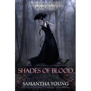 Shades of Blood (Warriors of Ankh #3) eBook Samantha Young 
