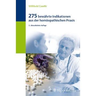 275 bewährte Indikationen aus der homöopathischen Praxis 