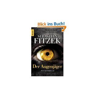 Der Augenjäger Psychothriller von Sebastian Fitzek von Knaur TB (2