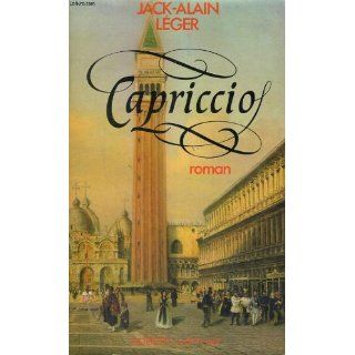 Capriccio (Parfum des jours enfuis) Jack Alain Léger