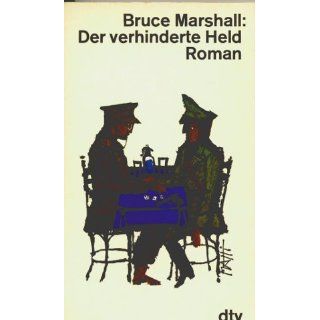 Der verhinderte Held. Roman Bruce Marshall, Hans Flesch