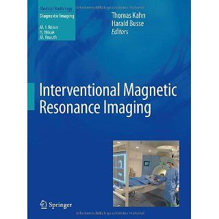 Interventional Magnetic Resonance Imaging (Medical Radiology