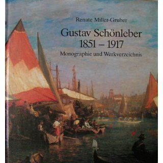 Gustav Schönleber 1851 1917. Monographie und Werkverzeichnis 