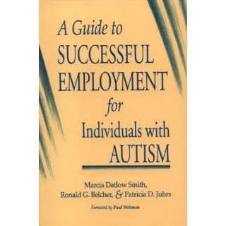 Guide to Successful Employment for Individuals with Autism 