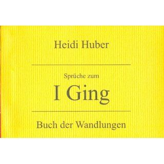 GING Sprueche zum Buch der Wandlungen eBook Heidi Huber Cuiaba