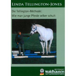 Linda Tellington Jones Wie man junge Pferde selber schult 