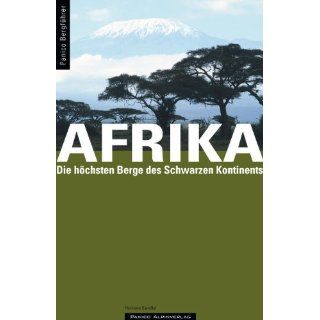 Bergführer Afrika Die höchsten Berge des Schwarzen Kontinents