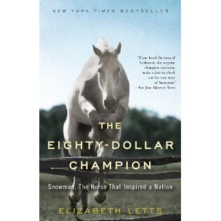 The Eighty Dollar Champion Snowman, The Horse That Inspired a Nation