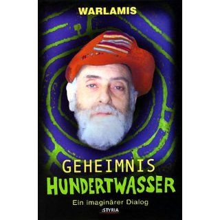 Geheimnis Hundertwasser Ethymios Warlamis Bücher