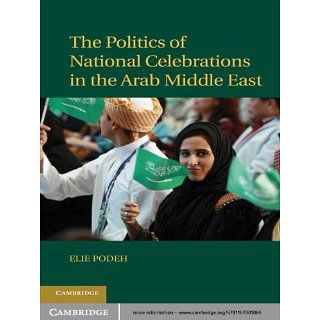 The Politics of National Celebrations in the Arab Middle East eBook