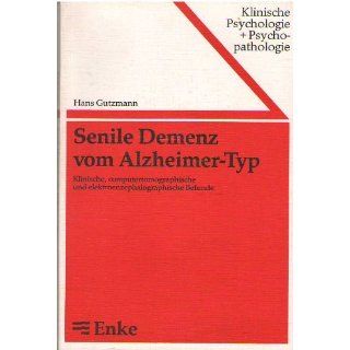 Senile Demenz vom Alzheimer Typ Hans Gutzmann Bücher