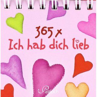 365 mal Ich hab dich lieb Georg Lehmacher, Renate
