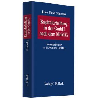 Kapitalerhaltung in der GmbH nach dem MoMiG Kommentar zu §§ 30, 31