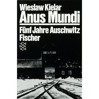 Anus Mundi. Fünf Jahre Auschwitz von Wieslaw Kielar (Taschenbuch