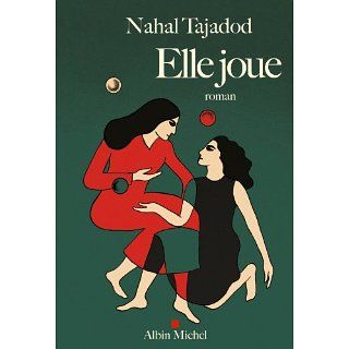 Elle joue (LITT.GENERALE) eBook Nahal Tajadod Kindle Shop
