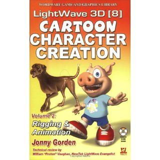 LightWave 3D 8 Cartoon Character Creation Volume 2 Rigging