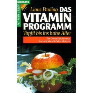 Das Vitamin Programm  Linus Pauling Bücher