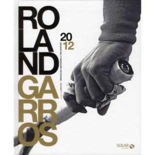 LIVRE DOR DE ROLAND GARROS 2012   Achat / Vente livre Renaud de
