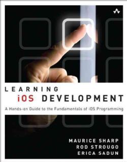 Learning Ios 6 A Hands on Guide to the Fundamentals of Ios