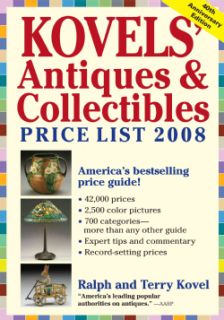 Kovels` Antiques and Collectibles Price List 2008