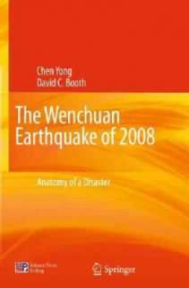 The Wenchuan Earthquake of 2008 Anatomy of a Disaster (Hardcover