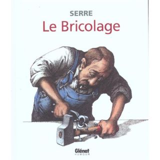 Serre T.19; Le Bricolage   Achat / Vente BD Claude Serre pas cher